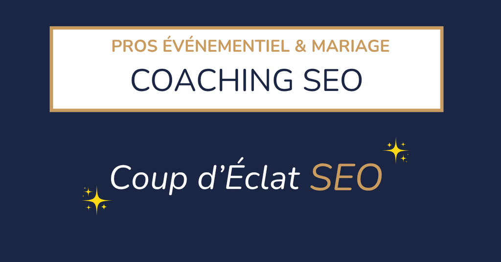 Coaching SEO pour les pros du mariage et de l'événementiel